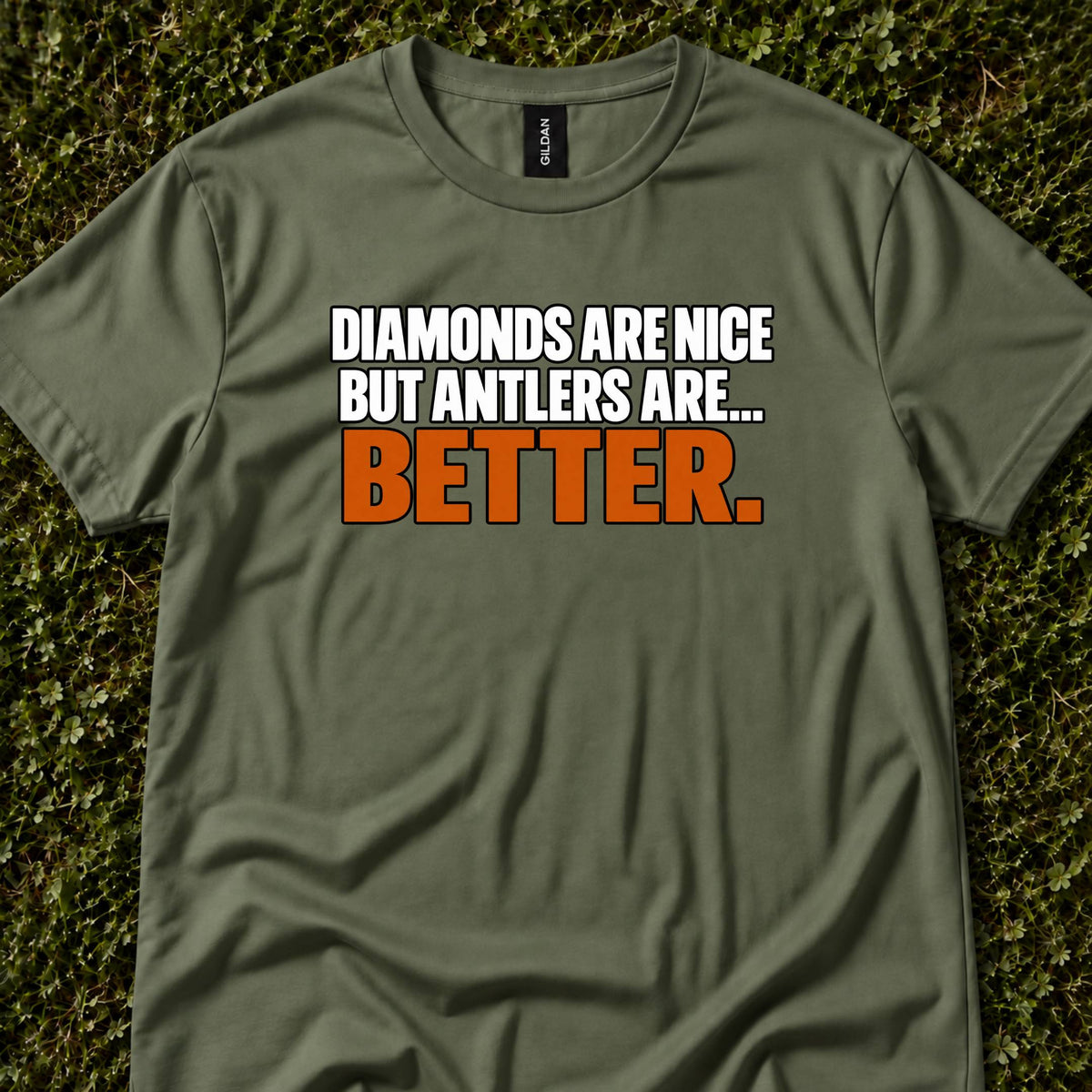 Diamonds Are Nice, But Antlers Are Better