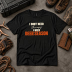 I Don't Need Therapy, I Need Deer Season
