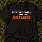 Keep The Flowers, I'll Take The Antlers