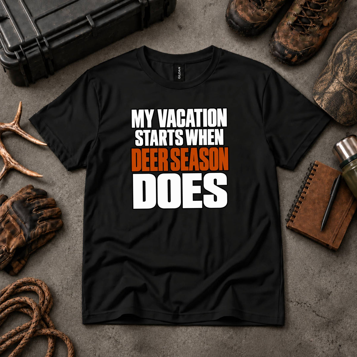My Vacation Starts When Deer Season Does