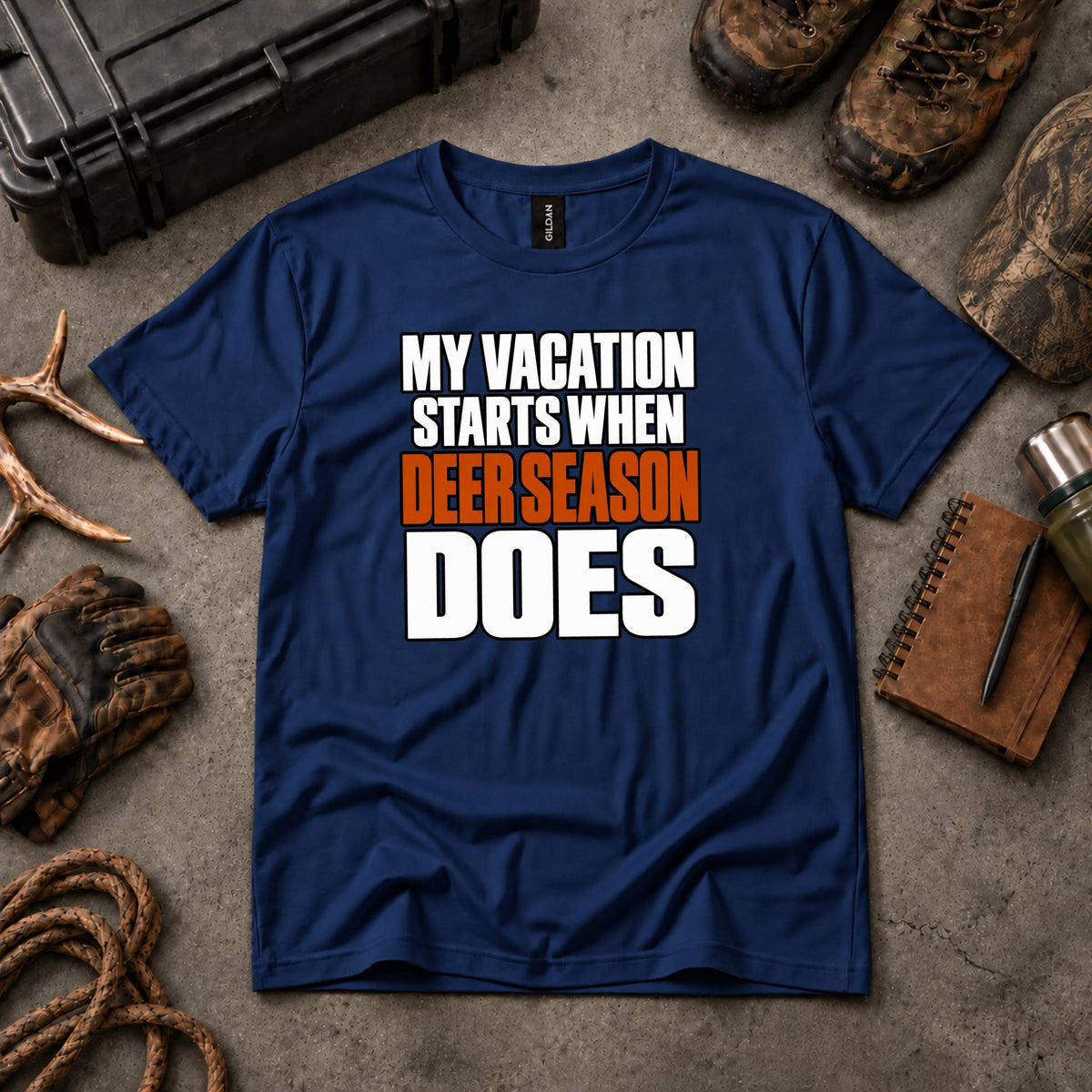 My Vacation Starts When Deer Season Does