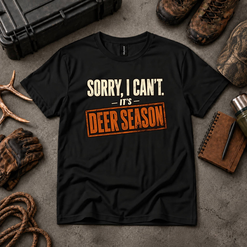 Sorry, I Can't. It's Deer Season.