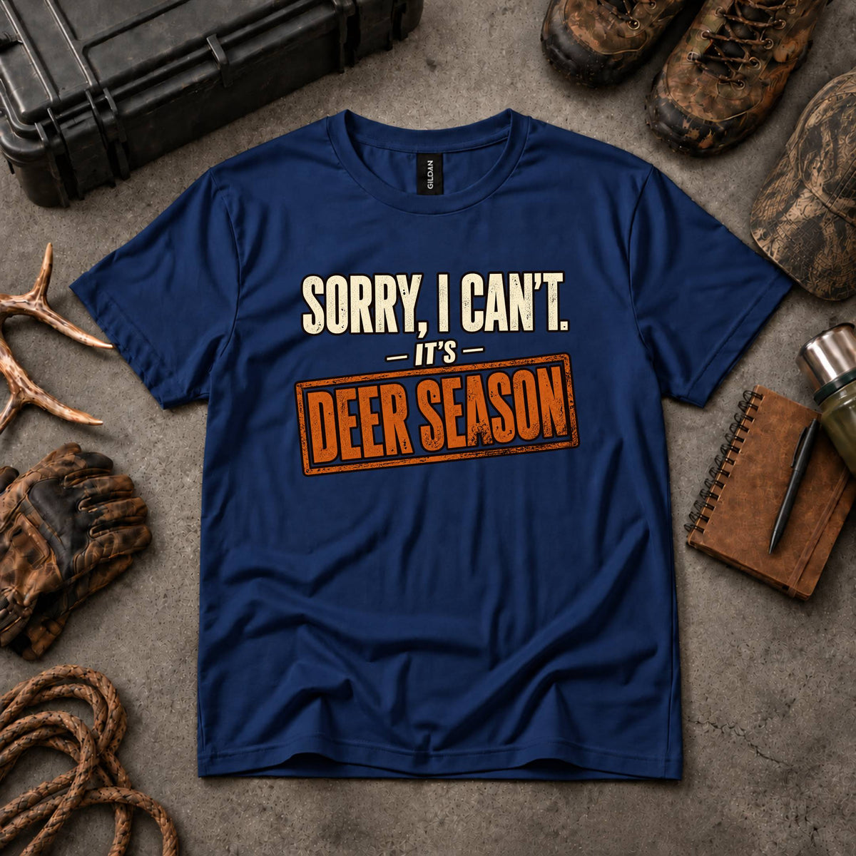 Sorry, I Can't. It's Deer Season.